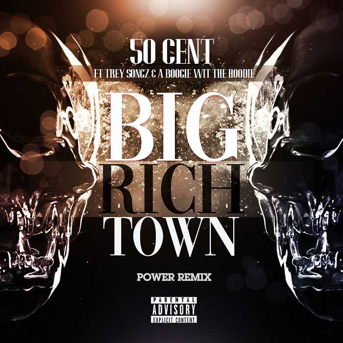 50 Cent Ft. Trey Songz & A Boogie Wit Da Hoodie - Big Rich Town Power (Remix)